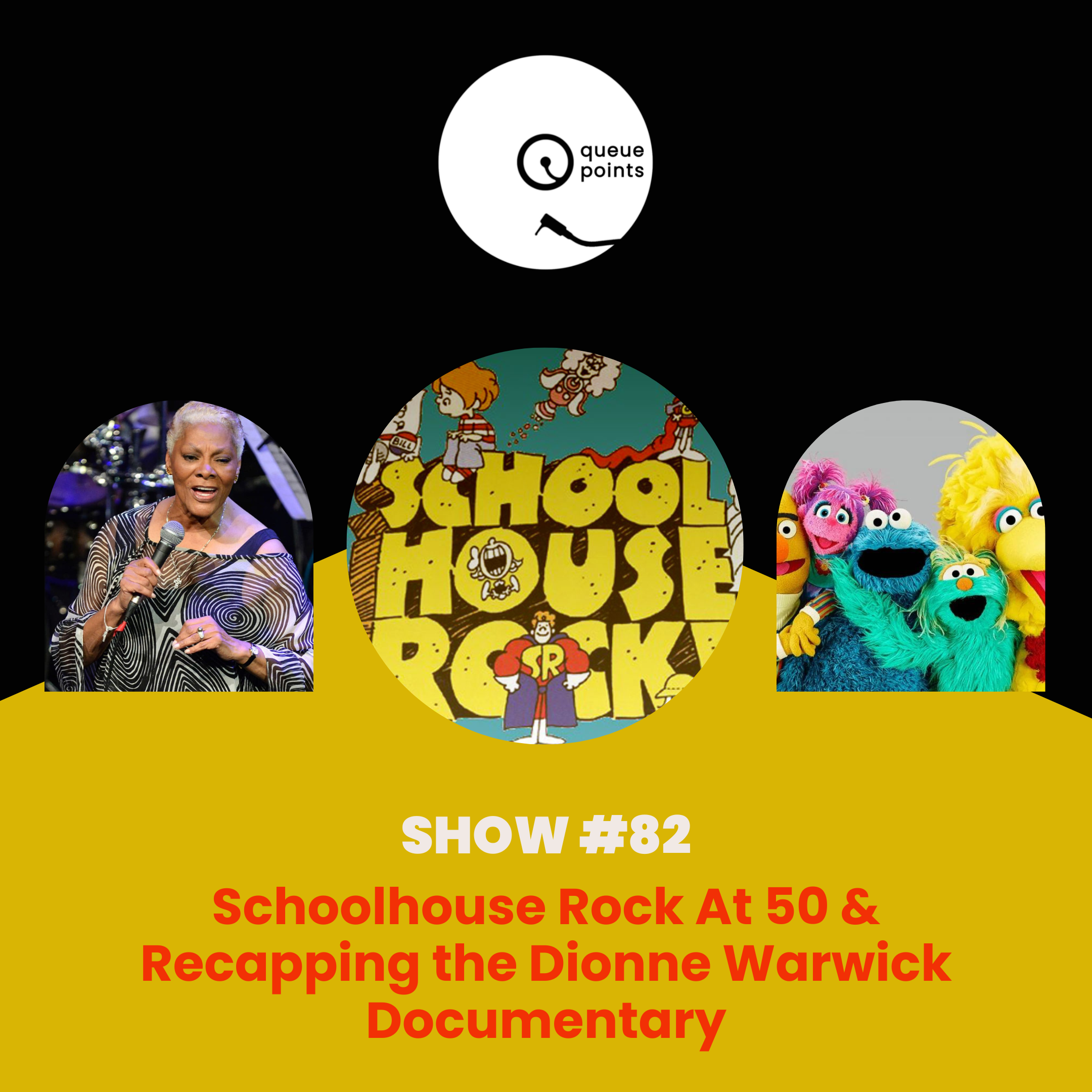 Show #82 - Schoolhouse Rock At 50 & Recapping the Dionne Warwick Documentary